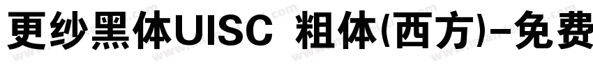 更纱黑体UISC 粗体(西方)字体转换